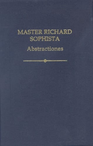 Master Richard Sophista: Abstractiones (Auctores Britannici Medii Aevi)