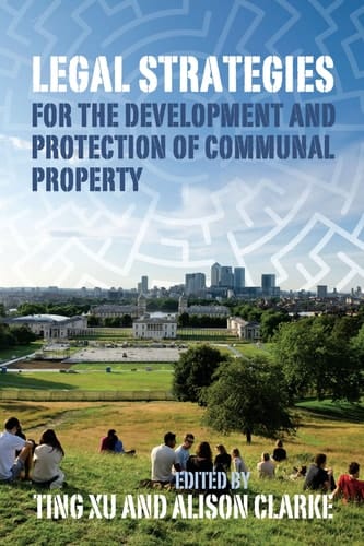 Legal Strategies for the Development and Protection of Communal Property (Proceedings of the British Academy216)