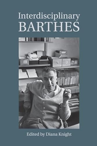 Interdisciplinary Barthes (Proceedings of the British Academy)