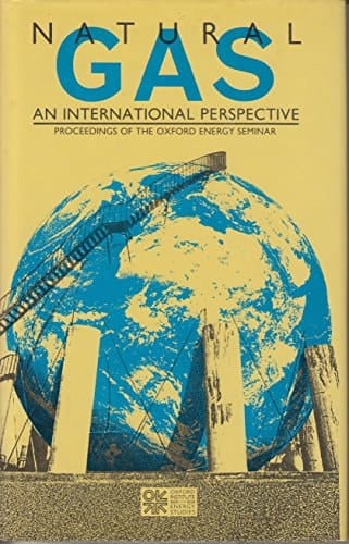 Natural Gas: An International Perspective (Oxford Institute for Energy Studies)