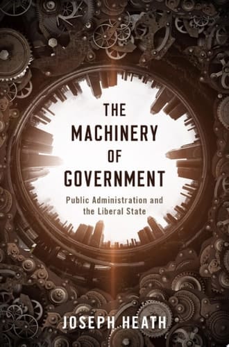 The Machinery Of Government: Public Administration And The Liberal State