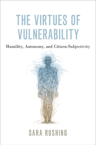 The Virtues of Vulnerability: Humility, Autonomy, and Citizen-Subjectivity