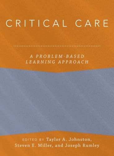 Critical Care: A Problem-Based Learning Approach (Anaesthesiology: A Problem Based Learning Approach)