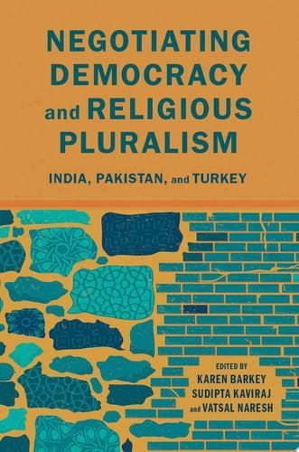 Negotiating Democracy and Religious Pluralism: India, Pakistan, and Turkey (Modern South Asia)