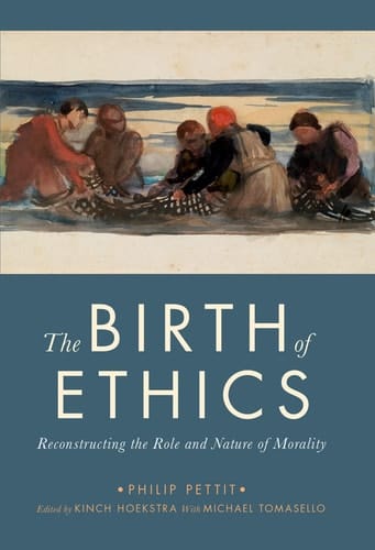 The Birth of Ethics: Reconstructing the Role and Nature of Morality (The Berkeley Tanner Lectures)