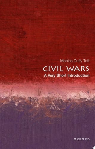 Civil Wars: A Very Short Introduction (VERY SHORT INTRODUCTIONS)