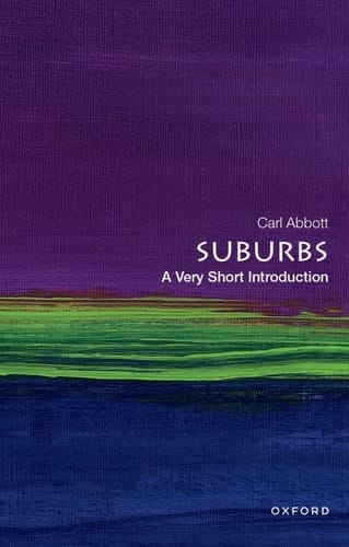 Suburbs: A Very Short Introduction (Very Short Introductions)