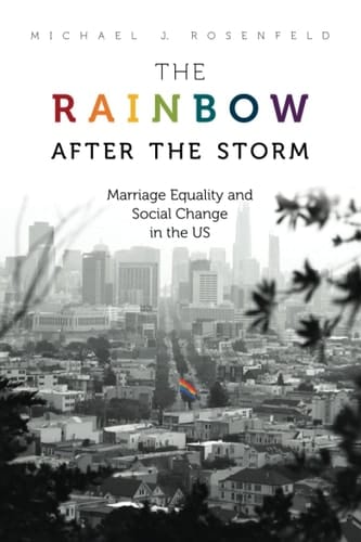 The Rainbow after the Storm: Marriage Equality and Social Change in the U.S.