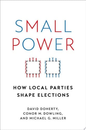 Small Power: How Local Parties Shape Elections