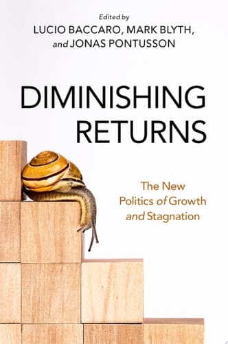 Diminishing Returns: The New Politics of Growth and Stagnation
