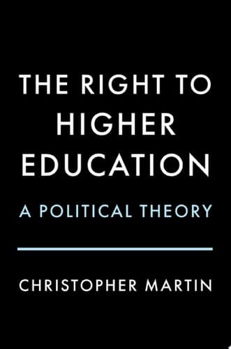 The Right to Higher Education: A Political Theory