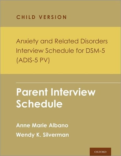 Anxiety and Related Disorders Interview Schedule for DSM-5, Child and Parent Version: Parent Interview Schedule - 5 Copy Set (PROGRAMS THAT WORK)