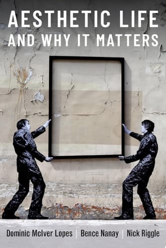 Aesthetic Life and Why It Matters (Thinking Art)