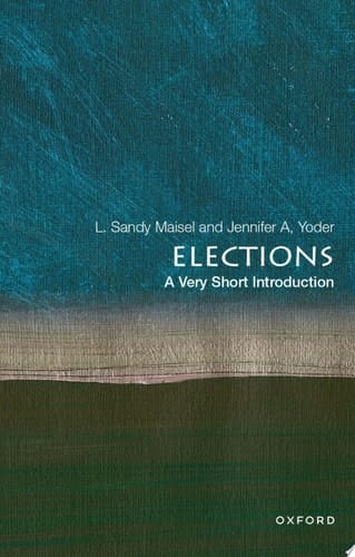 Elections: A Very Short Introduction (VERY SHORT INTRODUCTIONS)