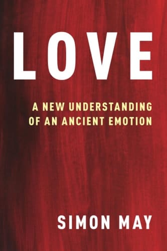 Love: A New Understanding of an Ancient Emotion
