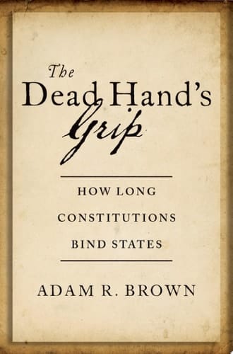 The Dead Hand's Grip: How Long Constitutions Bind States
