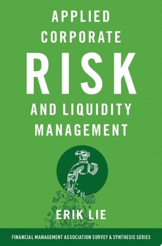 Applied Corporate Risk and Liquidity Management (FINANCIAL MGMT ASSOC SURVEY SYN SERIES)