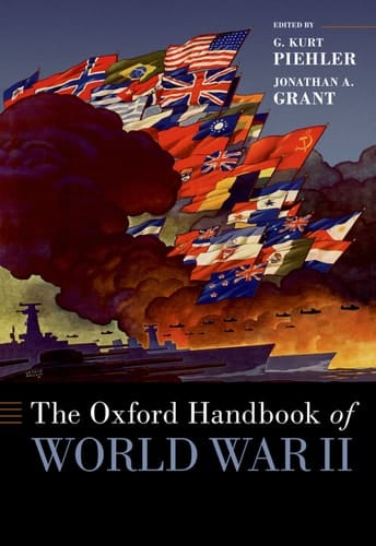 The Oxford Handbook of World War II (OXFORD HANDBOOKS SERIES)