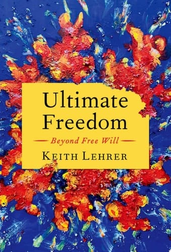 Ultimate Freedom: Beyond Free Will