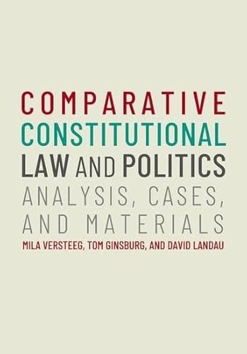 Comparative Constitutional Law and Politics Analysis, Cases, and Materials