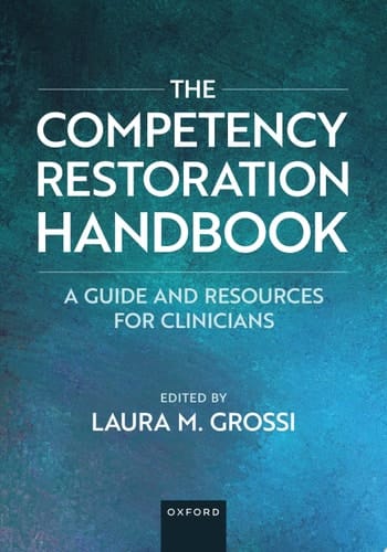 The Competency Restoration Handbook A Guide and Resources for Clinicians