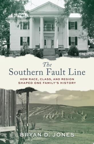The Southern Fault Line: How Race, Class, and Region Shaped One Family's History