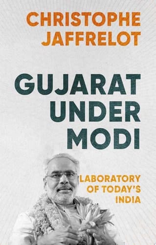 Gujarat Under Modi: Laboratory of Today's India