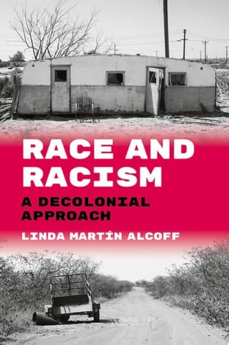 Race and Racism: A Decolonial Approach (Philosophy of Race)