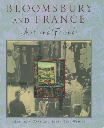 Bloomsbury and France : Art and Friends: Art and Friends