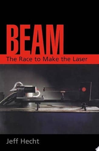 Beam: The Race to Make the Laser