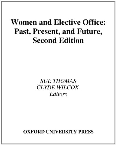 Women and Elective Office: Past, Present, and Future
