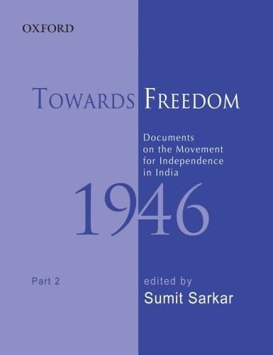Towards Freedom: Documents on the Movement for Independence in India 1946, Part 2