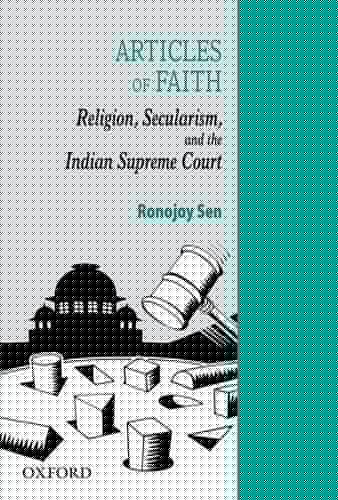 Articles of Faith: Religion, Secularism, and the Indian Supreme Court (Law in India)