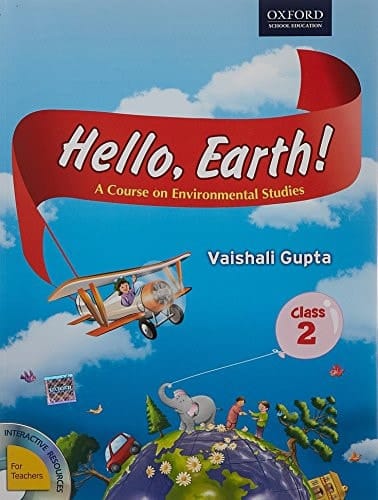 HELLO, EARTH! A COURSE IN ENVIRONMENTAL STUDIES FOR CLASS 2
