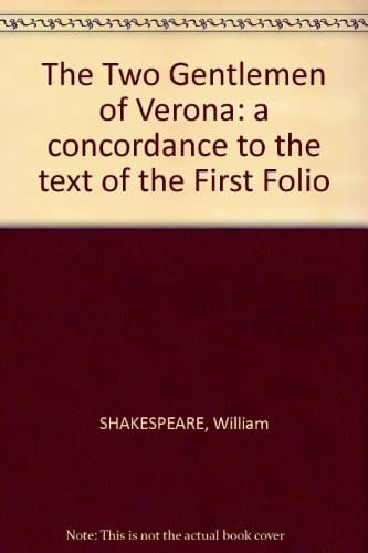 The two gentlemen of Verona: A concordance to the text of the first folio (Oxford Shakespeare concordances)