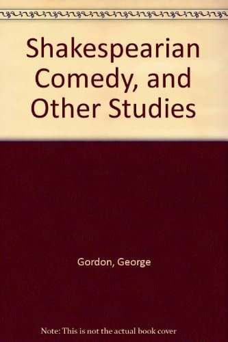 Shakespearian Comedy and Other Studies
