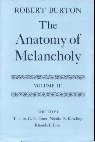 The Anatomy of Melancholy: Volume III: Text (|c OET |t Oxford English Texts)