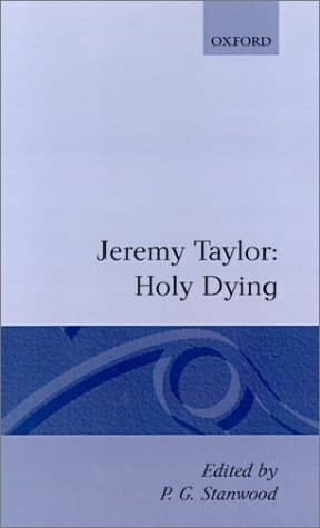 Holy Living and Holy Dying: Volume II: Holy Dying (|c OET |t Oxford English Texts)