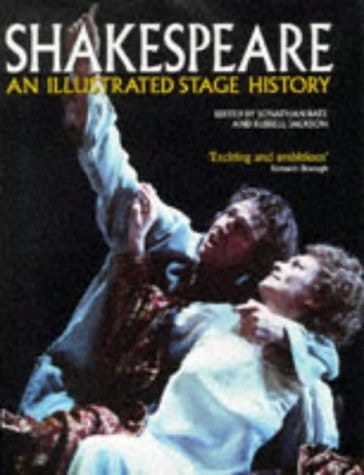 Shakespeare: An Illustrated Stage History