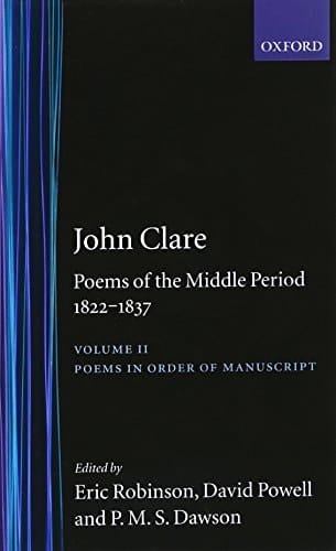 Poems of the Middle Period: Volume II: 1822-1837 (Oxford English Texts: John Clare)