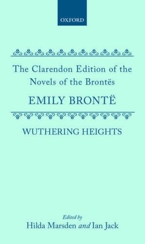 Wuthering Heights (Clarendon Edition of the Novels of the Brontës)