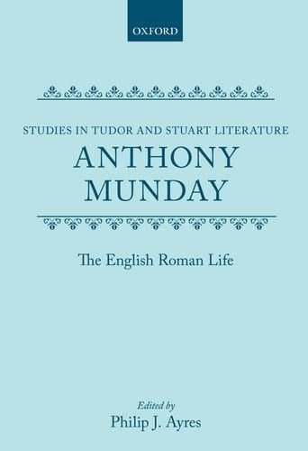 The English Roman Life (Studies in Tudor and Stuart Literature)