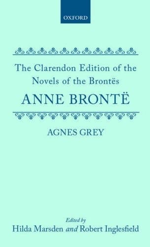 Agnes Grey (Clarendon Edition of the Novels of the Brontës)
