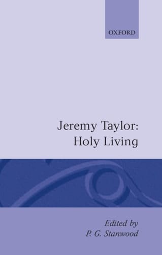 Holy Living and Holy Dying: Volume I: Holy Living (|c OET |t Oxford English Texts)