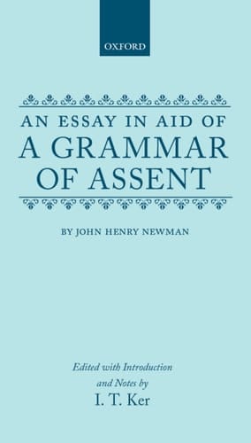 An Essay in Aid of A Grammar of Assent