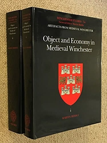 Object and Economy in Medieval Winchester: 2 volumes Part ii of the Artefacts from Medieval Winchester (Winchester Studies, Volume 7, Part 2)