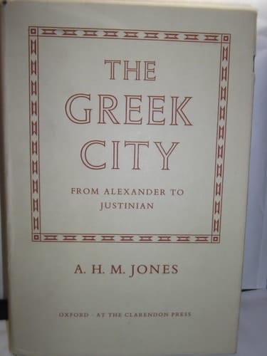 The Greek City from Alexander to Justinian