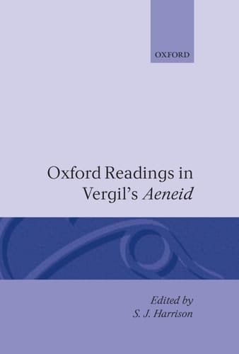 Oxford Readings in Vergil's Aeneid (Oxford Readings in Classical Studies)