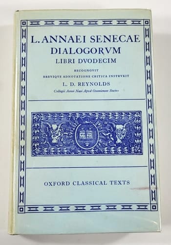 Seneca - Dialogues (Oxford Classical Texts) [Latin]