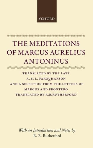 The Meditations of Marcus Aurelius Antoninus: And a Selection from the Letters of Marcus and Fronto